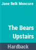 The_bears_upstairs