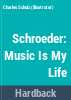 Schroeder__music_is_my_life