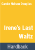 Irene_s_last_waltz