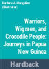 Warriors__wigmen__and_the_crocodile_people