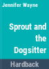 Sprout_and_the_dogsitter