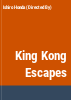 King_Kong_escapes