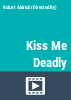 Mickey_Spillane_s_Kiss_me_deadly