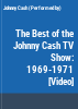 The_best_of_the_Johnny_Cash_TV_show__1969-1971
