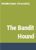 The_bandit_hound