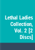 Lethal_Ladies_collection