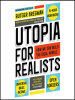 Utopia_for_Realists