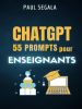 ChatGPT_55_prompts_Pour_les_enseignants