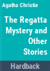 The_regatta_mystery__and_other_stories