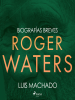Biograf__as_breves--Roger_Waters