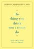 The_thing_you_think_you_cannot_do
