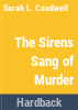The_sirens_sang_of_murder
