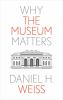 Why_the_museum_matters