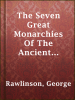 The_Seven_Great_Monarchies_Of_The_Ancient_Asian_World