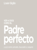 Ver_a_Dios_como_el_Padre_perfecto