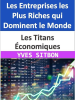Les_Titans___conomiques___Les_Entreprises_les_Plus_Riches_qui_Dominent_le_Monde