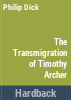 The_transmigration_of_Timothy_Archer