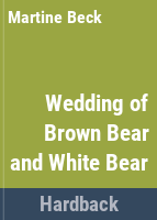 The_wedding_of_Brown_Bear_and_White_Bear