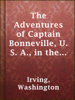 The_adventures_of_Captain_Bonneville__U__S__A___in_the_Rocky_Mountains_and_the_Far_West