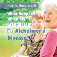 What_happens_when_my_grandparent_has_Alzheimer_s_disease_