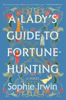 A_lady_s_guide_to_fortune-hunting