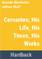 Cervantes__his_life__his_times__his_works