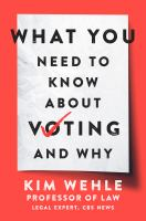 What_you_need_to_know_about_voting_and_why