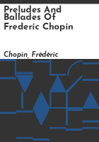 Preludes_and_Ballades_of_Frederic_Chopin
