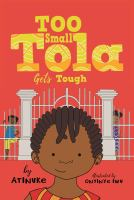 Too_small_Tola_gets_tough___Atinuke___illustrated_by_Onyinye_Iwu