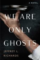 We_Are_Only_Ghosts
