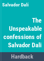 The_unspeakable_confessions_of_Salvador_Dali
