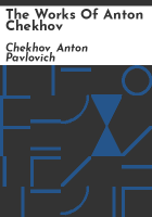 The_works_of_Anton_Chekhov