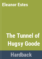 The_tunnel_of_Hugsy_Goode