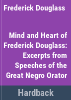 The_mind_and_heart_of_Frederick_Douglass