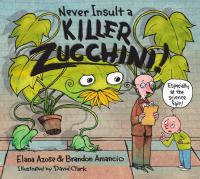 Never_insult_a_killer_zucchini