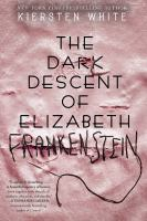 The_dark_descent_of_Elizabeth_Frankenstein