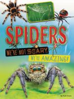 Spiders__We_re_Not_Scary_--_We_re_Amazing_