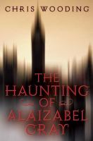 The_haunting_of_Alaizabel_Cray