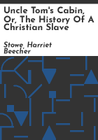 Uncle_Tom_s_cabin__or__The_history_of_a_Christian_slave
