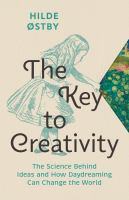 The_key_to_creativity___the_science_behind_ideas_and_how_daydreaming_can_change_the_world