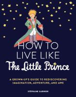 How_to_live_like_the_Little_Prince