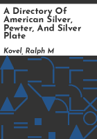 A_directory_of_American_silver__pewter__and_silver_plate