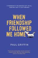 When_friendship_followed_me_home