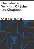 The_selected_writings_of_John_Jay_Chapman