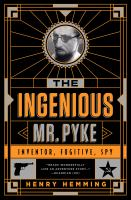 The_ingenious_Mr__Pyke