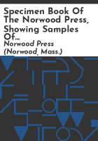 Specimen_book_of_the_Norwood_Press__showing_samples_of_hand_andmachine_type_equipment_and_presswork_in_black_and_colors___withnotes_on_the_preparation_of_manuscript_and_proof_reading
