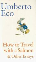 How_to_travel_with_a_salmon___other_essays