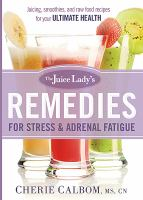 The_juice_lady_s_remedies_for_stress_and_adrenal_fatigue