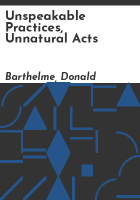 Unspeakable_practices__unnatural_acts