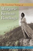 The_uncollected_writings_of_Marjorie_Kinnan_Rawlings